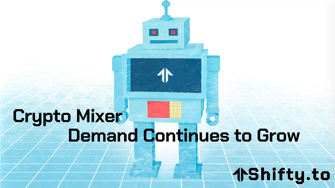 Crypto Mixer Demand Continues to Grow