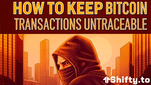 How to Keep Bitcoin Transactions Untraceable